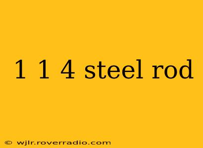 1 1 4 steel rod