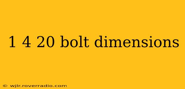 1 4 20 bolt dimensions
