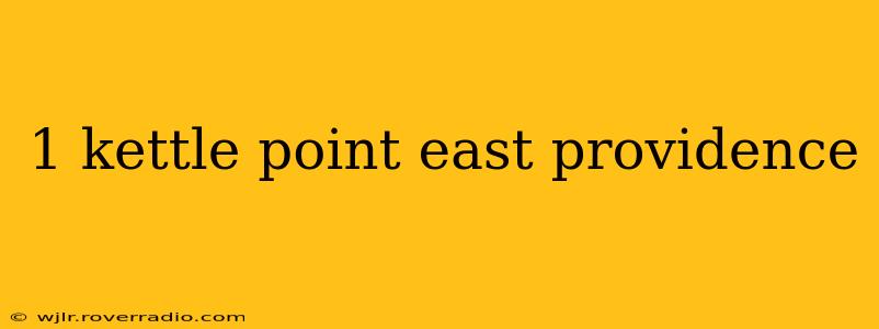 1 kettle point east providence