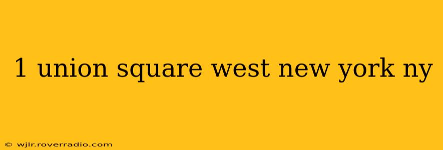 1 union square west new york ny