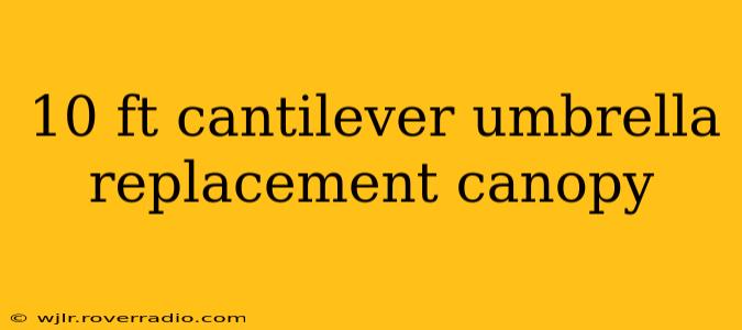 10 ft cantilever umbrella replacement canopy