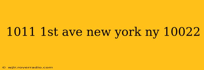 1011 1st ave new york ny 10022