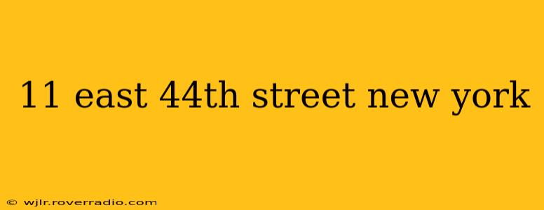 11 east 44th street new york