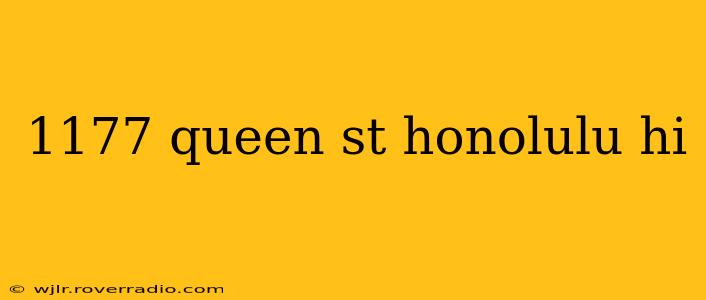 1177 queen st honolulu hi