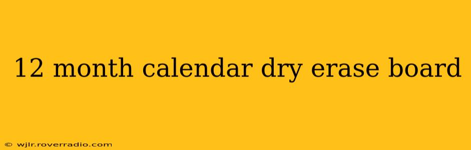 12 month calendar dry erase board
