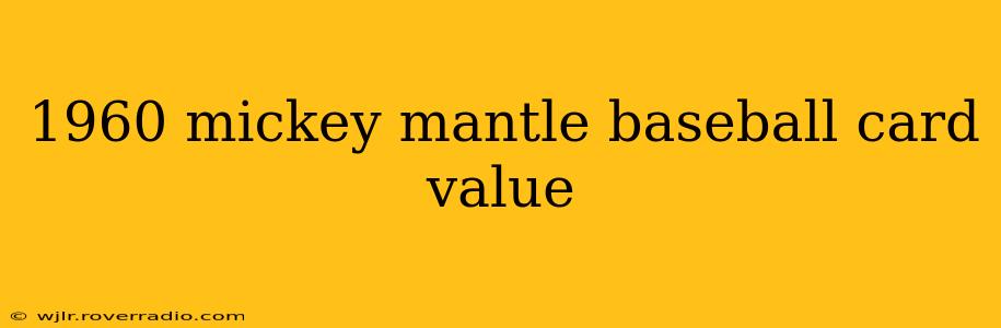 1960 mickey mantle baseball card value