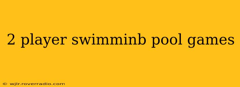 2 player swimminb pool games