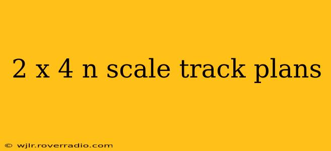 2 x 4 n scale track plans