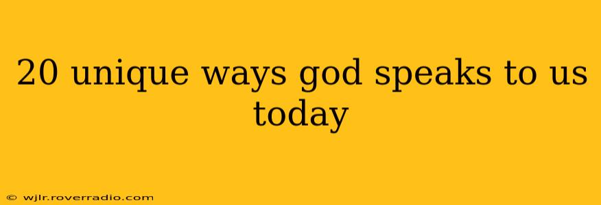 20 unique ways god speaks to us today