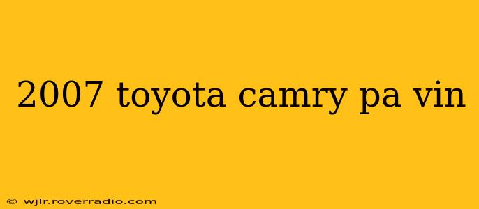 2007 toyota camry pa vin