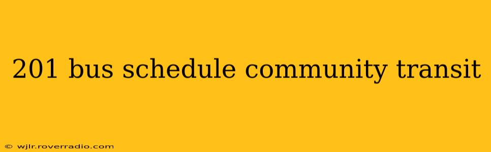 201 bus schedule community transit