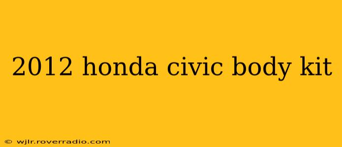 2012 honda civic body kit