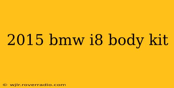 2015 bmw i8 body kit