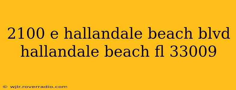 2100 e hallandale beach blvd hallandale beach fl 33009