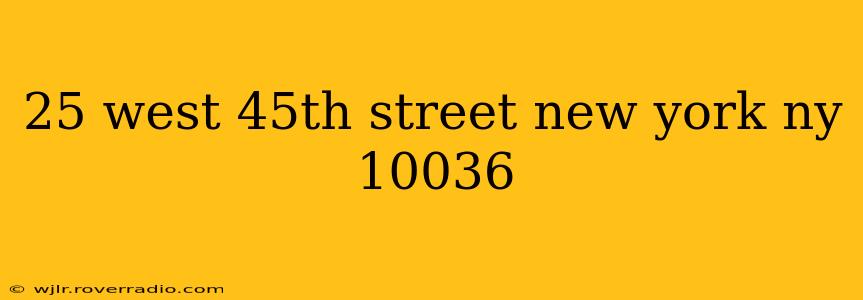 25 west 45th street new york ny 10036