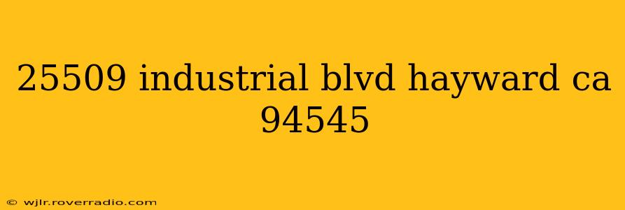 25509 industrial blvd hayward ca 94545