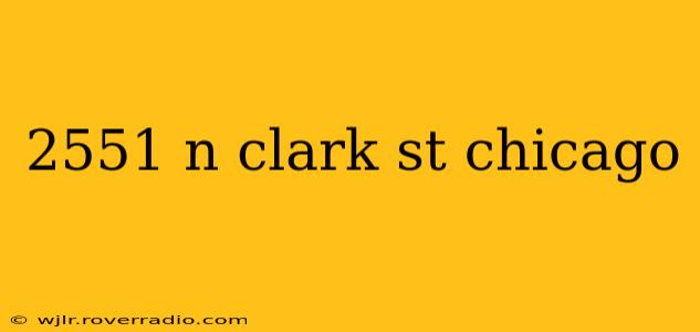 2551 n clark st chicago