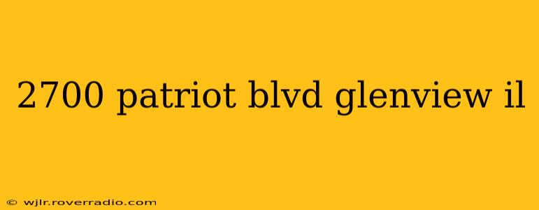 2700 patriot blvd glenview il