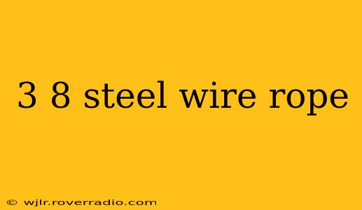 3 8 steel wire rope