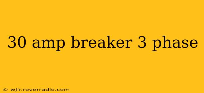 30 amp breaker 3 phase