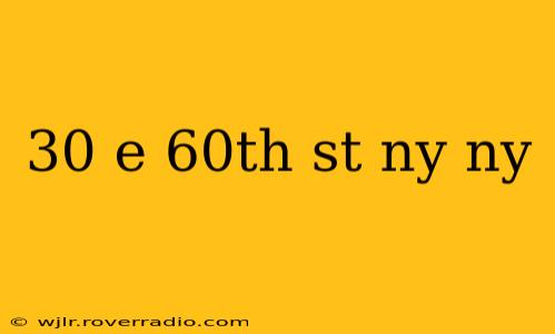 30 e 60th st ny ny
