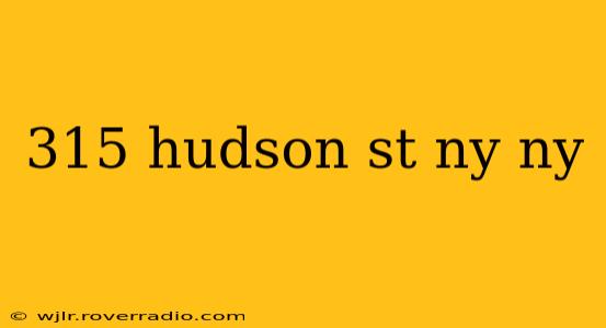315 hudson st ny ny