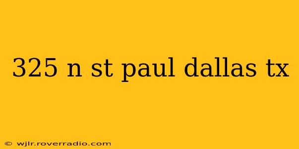 325 n st paul dallas tx