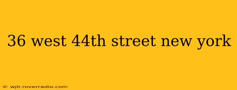 36 west 44th street new york