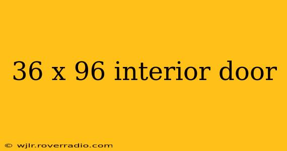 36 x 96 interior door