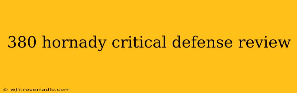 380 hornady critical defense review