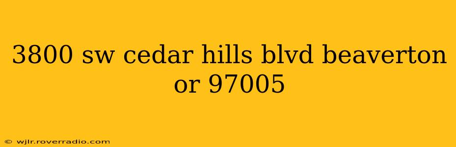 3800 sw cedar hills blvd beaverton or 97005