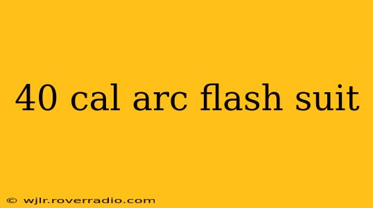 40 cal arc flash suit