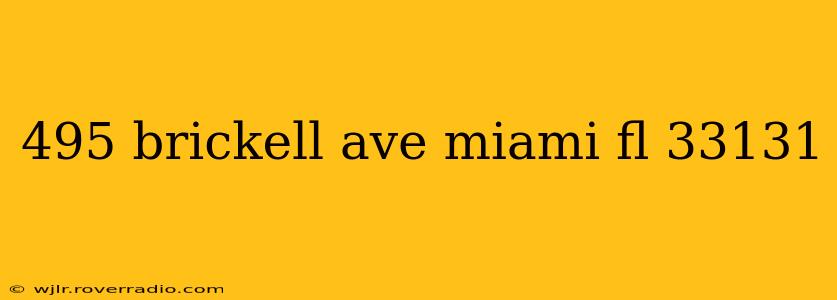 495 brickell ave miami fl 33131
