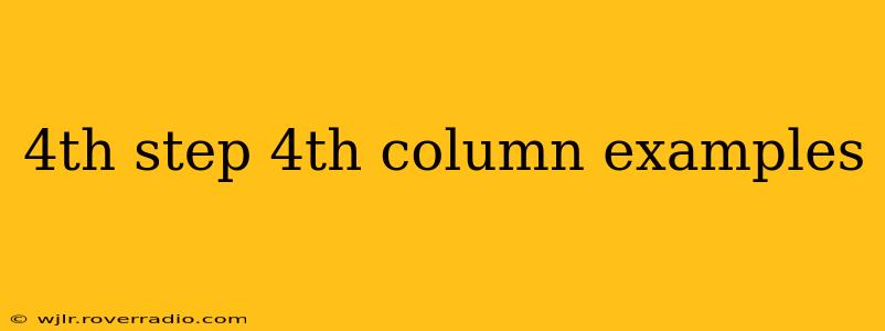 4th step 4th column examples