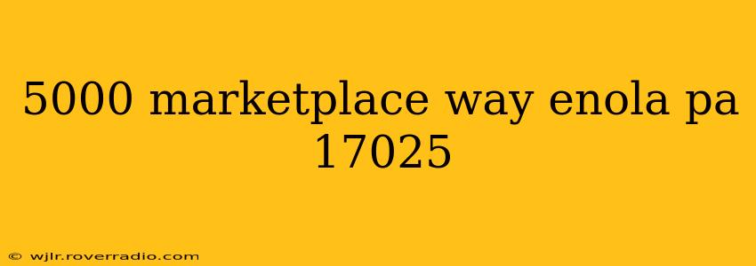 5000 marketplace way enola pa 17025