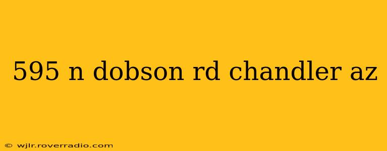 595 n dobson rd chandler az