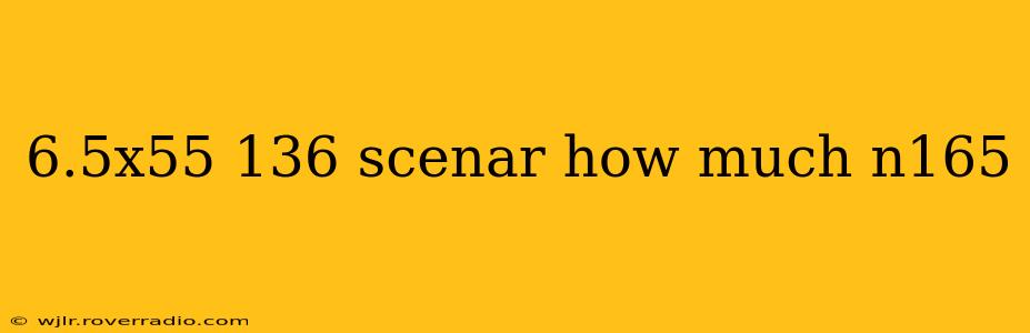 6.5x55 136 scenar how much n165