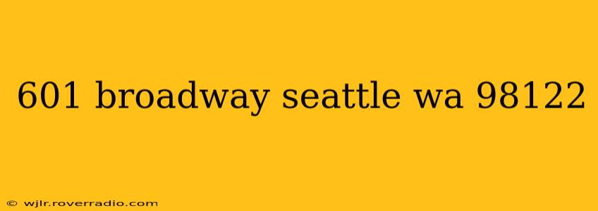 601 broadway seattle wa 98122