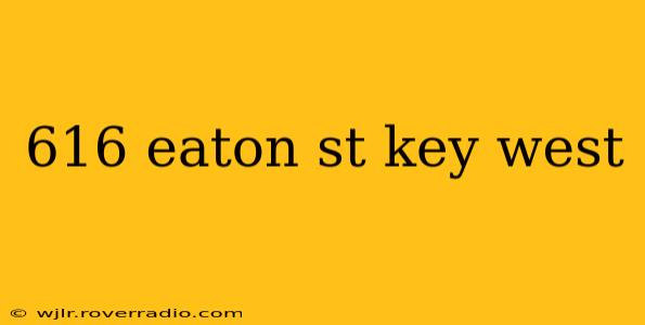 616 eaton st key west