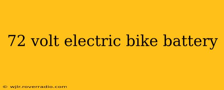 72 volt electric bike battery