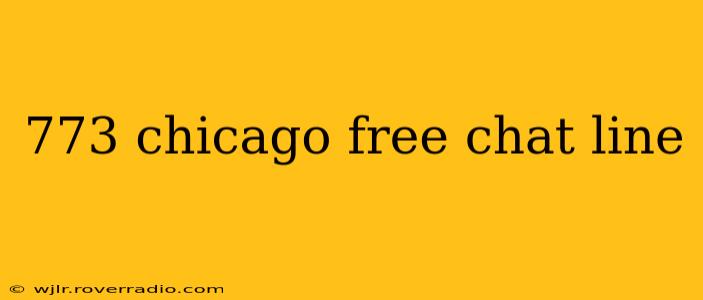 773 chicago free chat line
