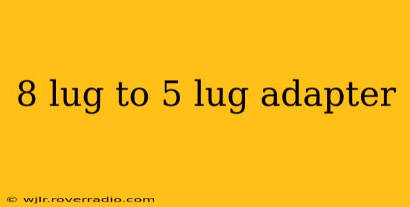 8 lug to 5 lug adapter