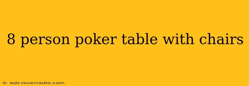 8 person poker table with chairs