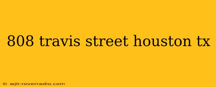 808 travis street houston tx