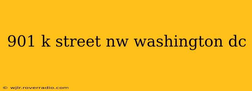 901 k street nw washington dc