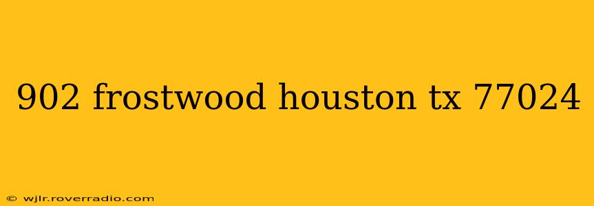902 frostwood houston tx 77024