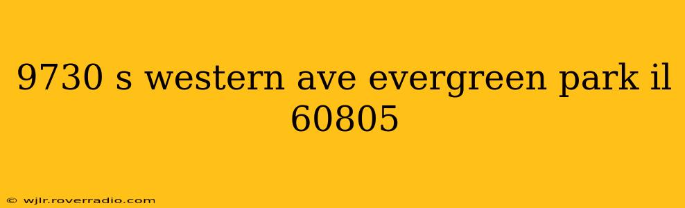 9730 s western ave evergreen park il 60805