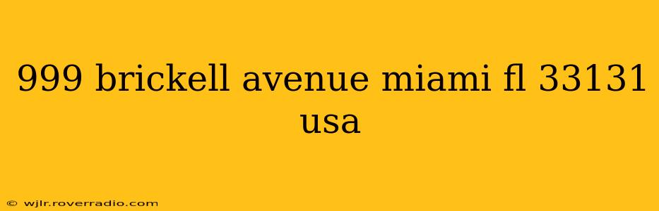 999 brickell avenue miami fl 33131 usa