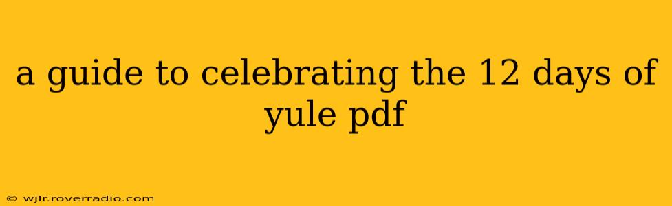 a guide to celebrating the 12 days of yule pdf