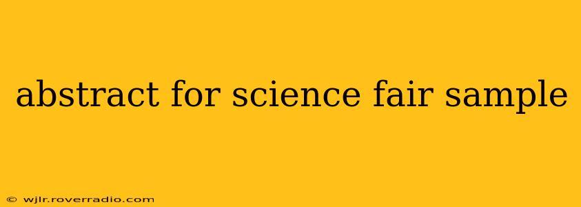 abstract for science fair sample